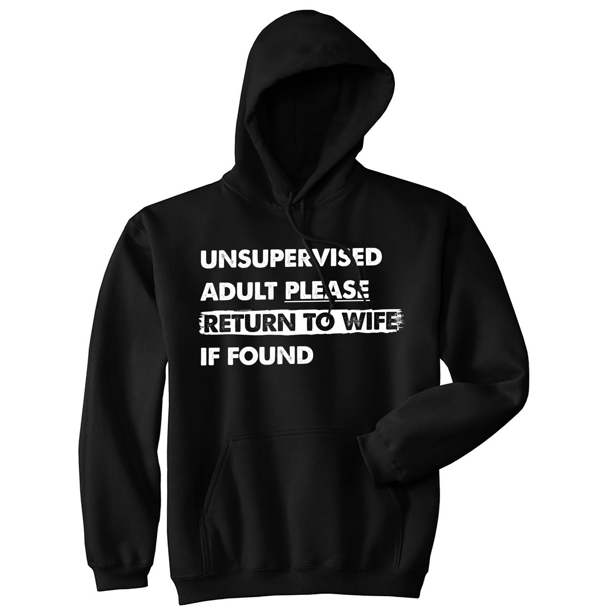 Funny Black - Unsupervised Adult Unsupervised Adult Please Return To Wife If Found Hoodie Nerdy Sarcastic Tee