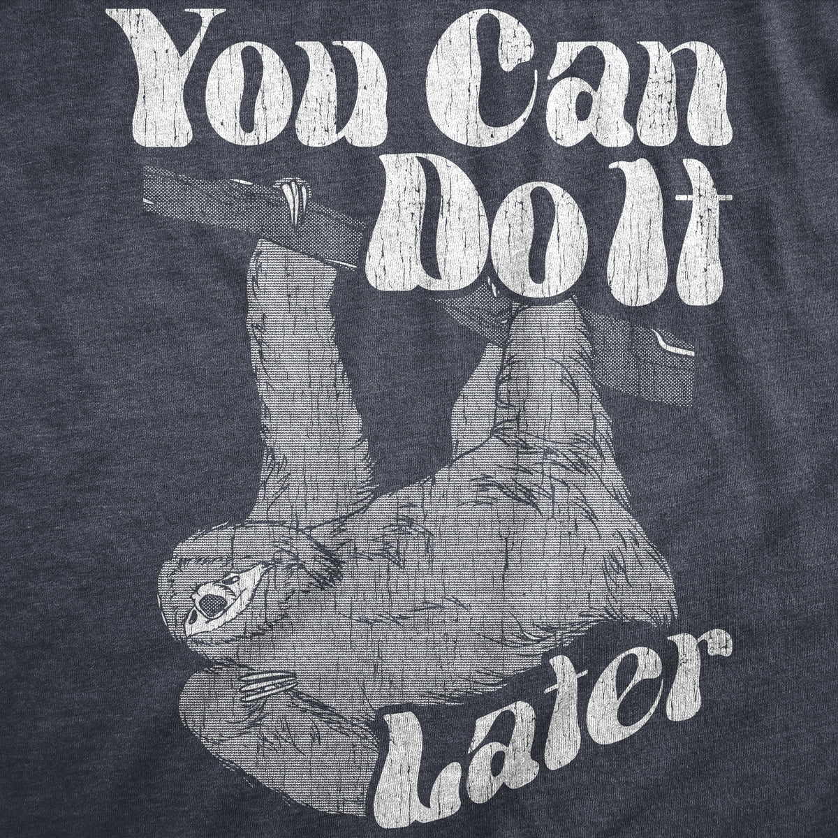 You Can Do It Later Men&#39;s Tshirt