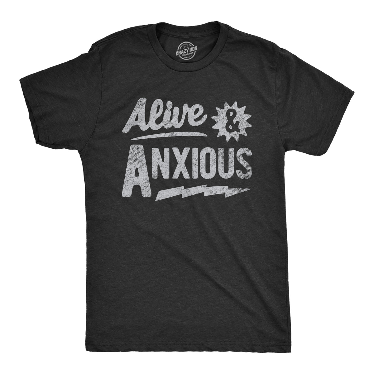 Funny Heather Black - ANXIOUS Alive And Anxious Mens T Shirt Nerdy sarcastic Tee