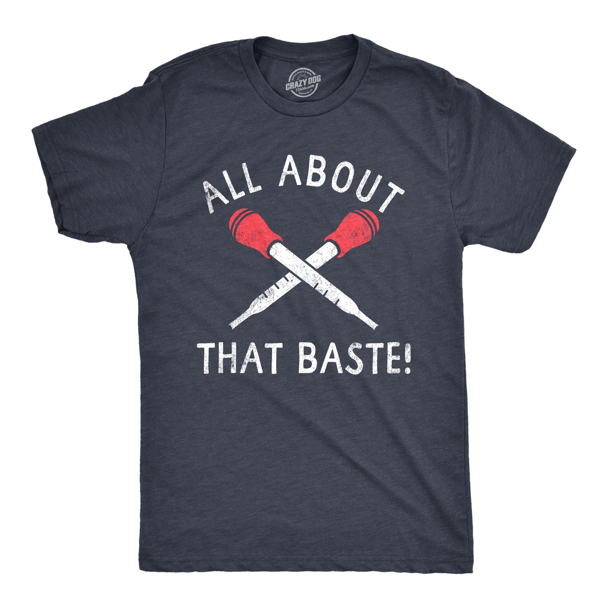 Funny Heather Navy - BASTE All About That Baste Mens T Shirt Nerdy Thanksgiving Food Tee