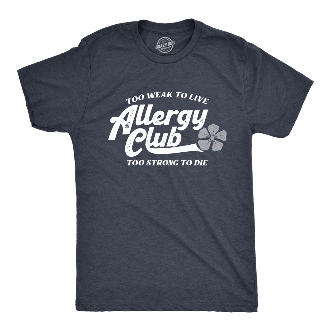 Funny Heather Navy - ALLERGY Allergy Club Mens T Shirt Nerdy Sarcastic Tee