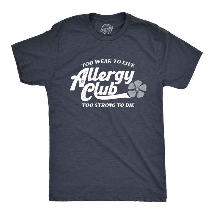 Funny Heather Navy - ALLERGY Allergy Club Mens T Shirt Nerdy Sarcastic Tee