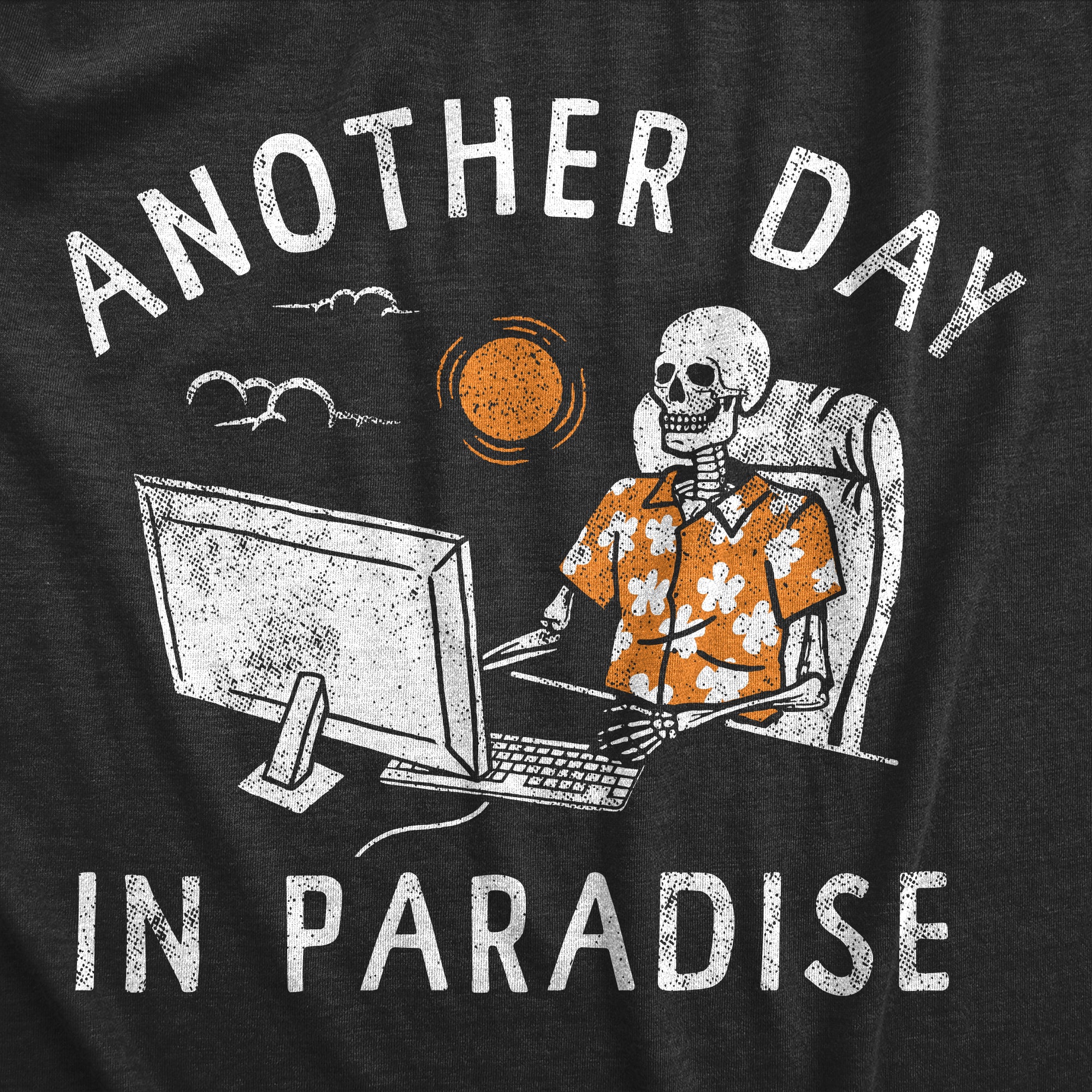 Funny Heather Black - PARADISE Another Day In Paradise Womens T Shirt Nerdy Office sarcastic Tee