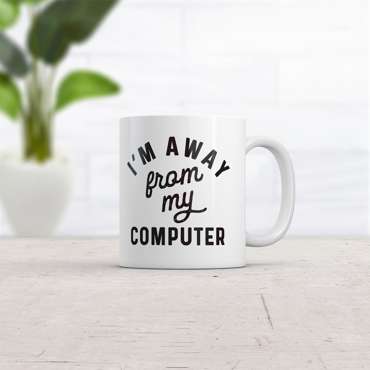 Im Away From My Computer Mug
