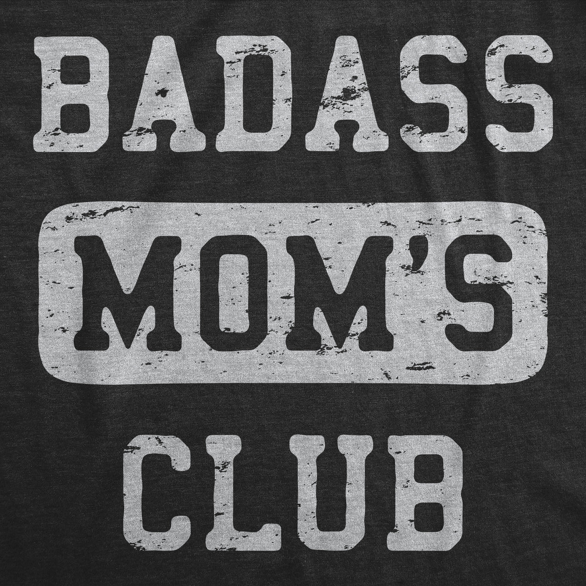 Badass Moms Club Women&#39;s T Shirt