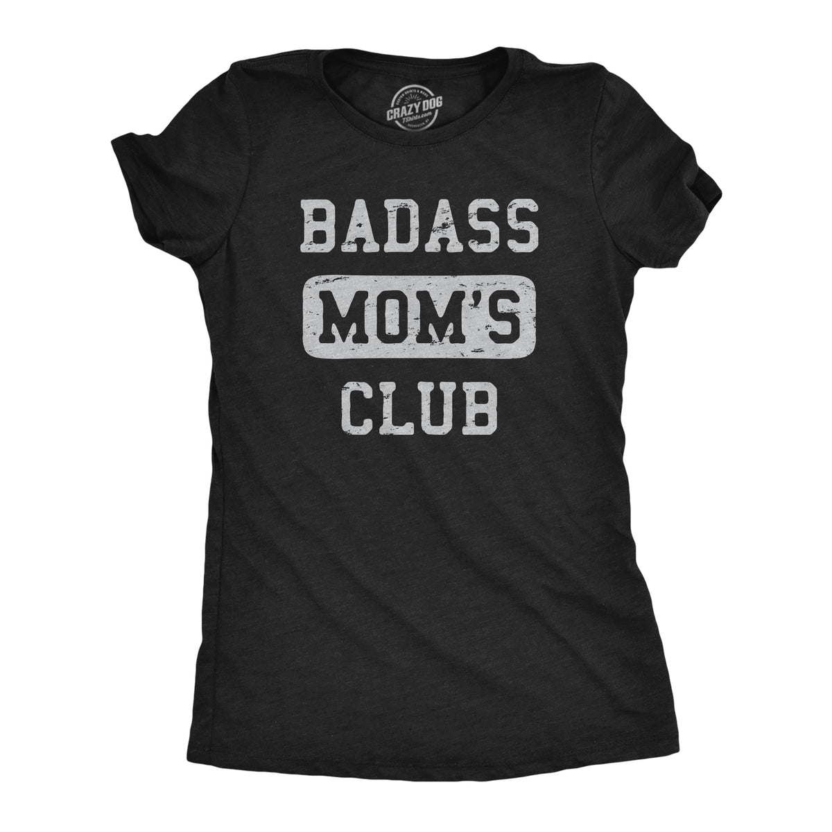 Funny Heather Black - Moms Club Badass Moms Club Womens T Shirt Nerdy Mother&#39;s Day Tee