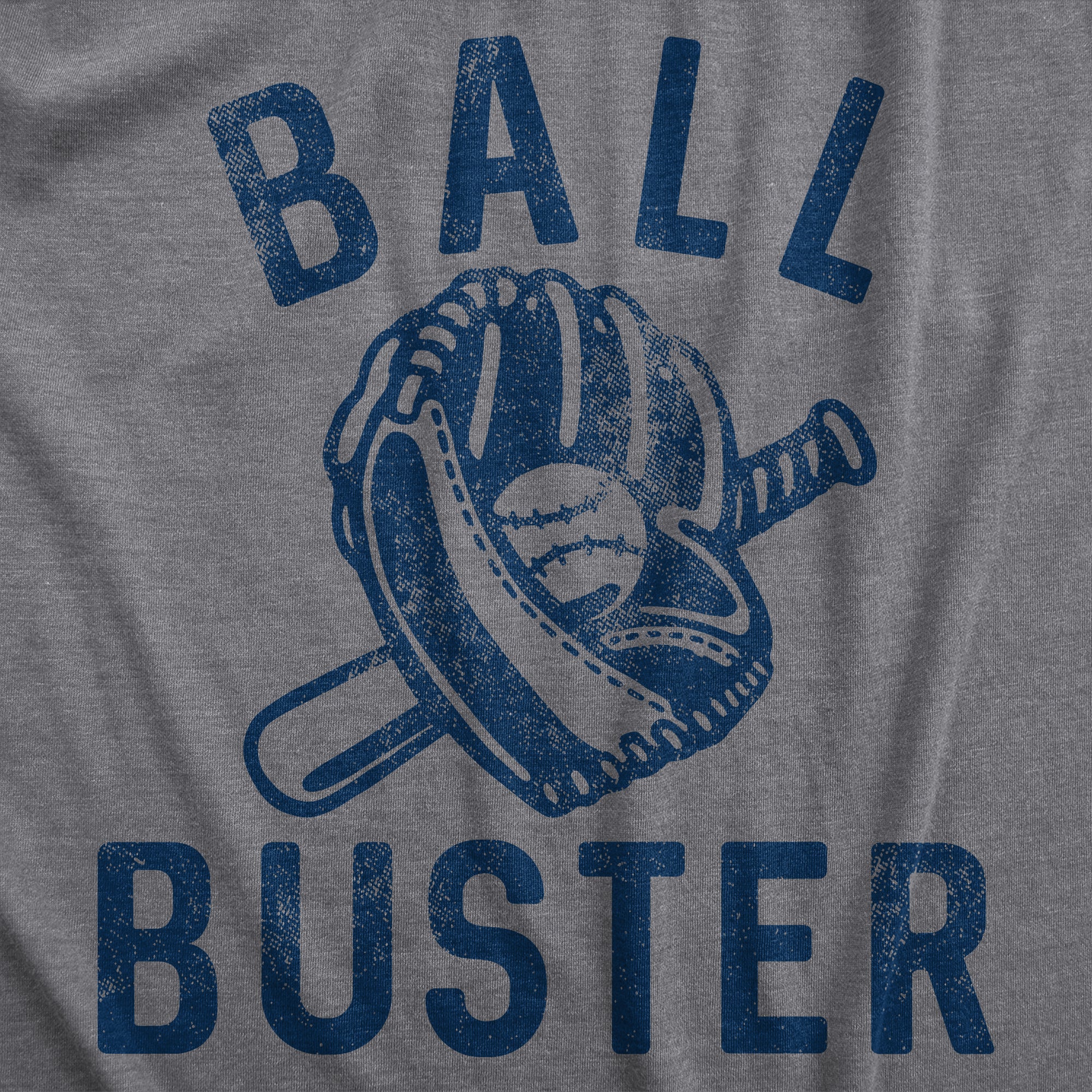 Funny Dark Heather Grey - BUSTER Ball Buster Baseball Mens T Shirt Nerdy Baseball sarcastic Tee