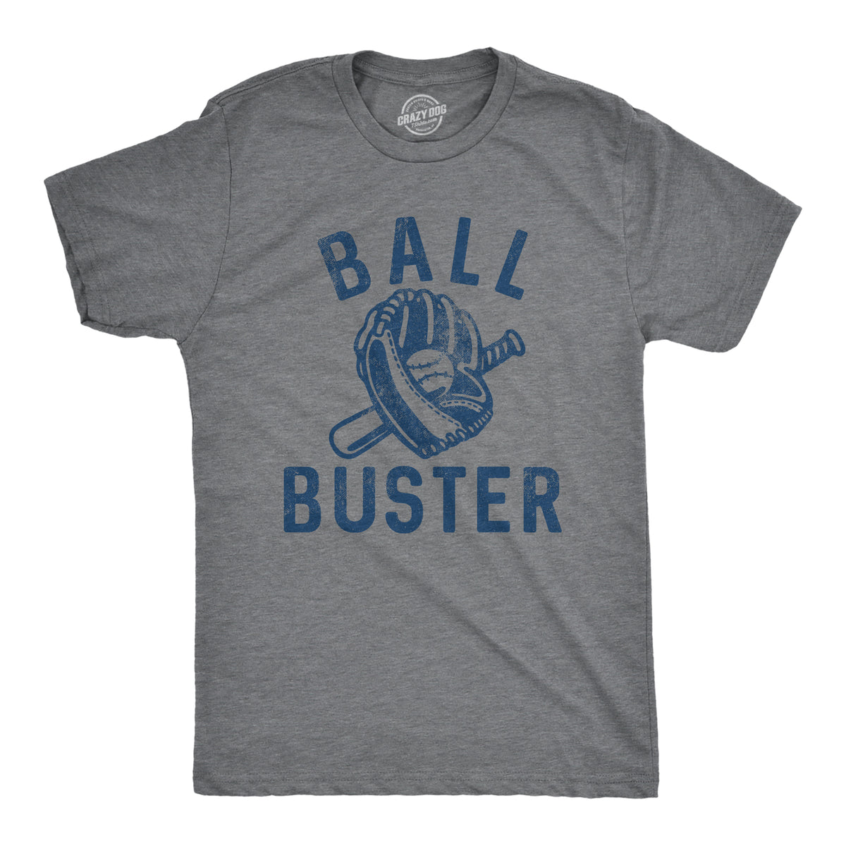 Funny Dark Heather Grey - BUSTER Ball Buster Baseball Mens T Shirt Nerdy Baseball sarcastic Tee