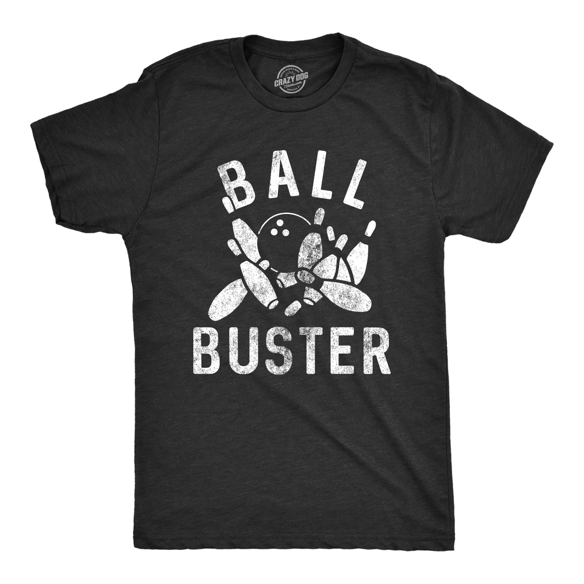 Funny Heather Black - BUSTER Ball Buster Bowling Mens T Shirt Nerdy sarcastic Tee