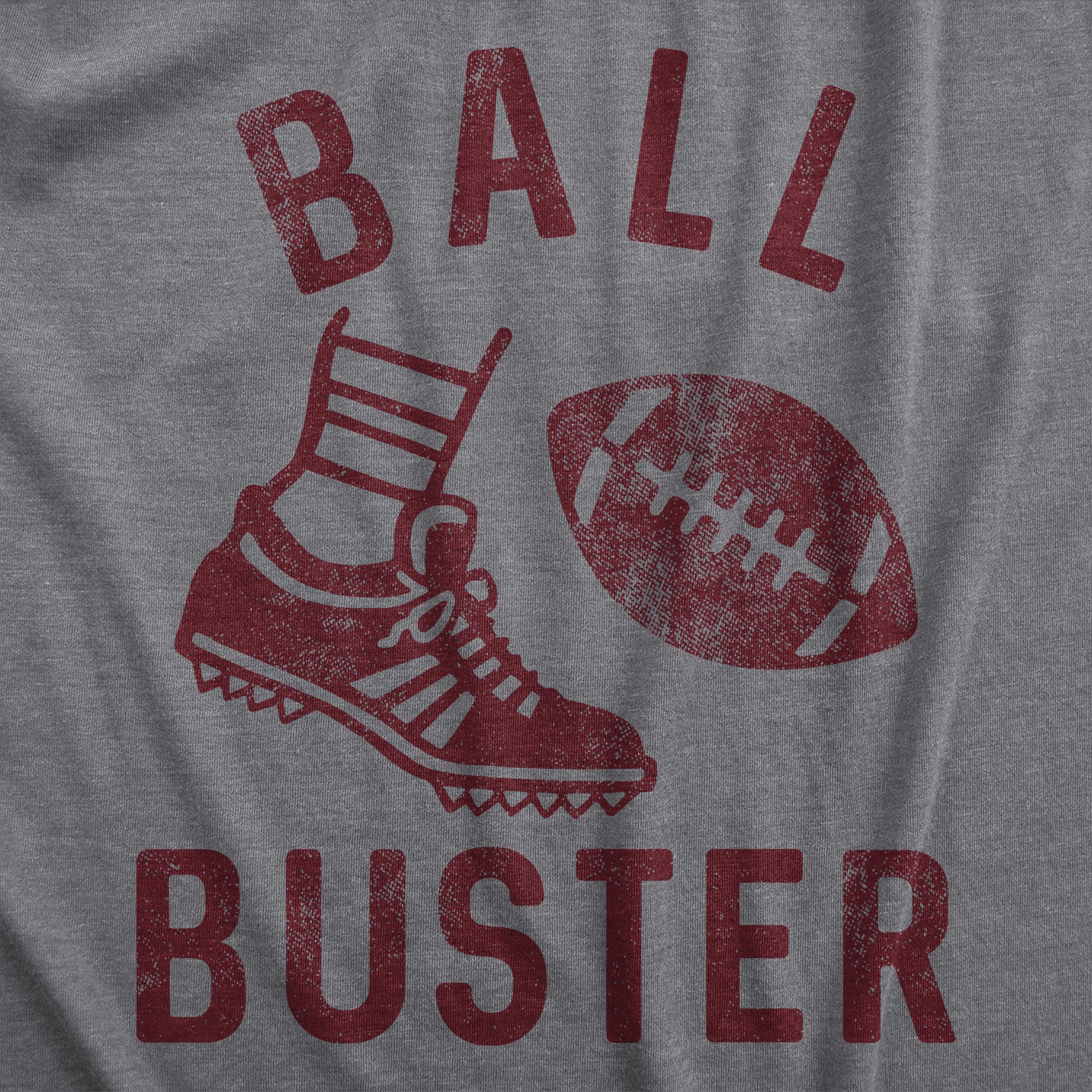 Funny Dark Heather Grey - BUSTER Ball Buster Football Mens T Shirt Nerdy Football sarcastic Tee