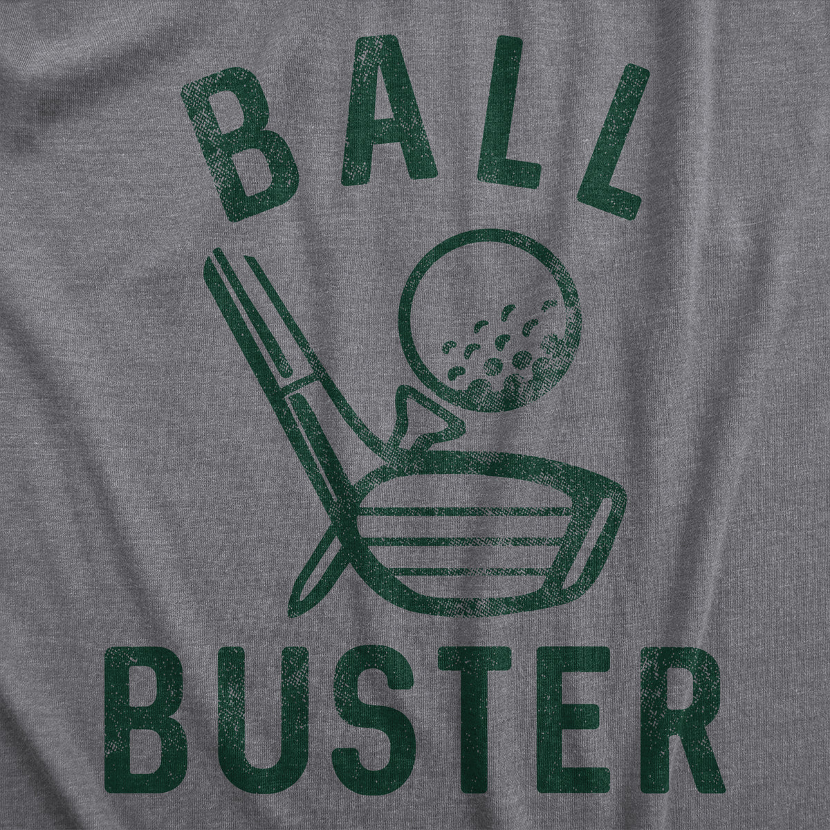 Ball Buster Golfing Men&#39;s T Shirt