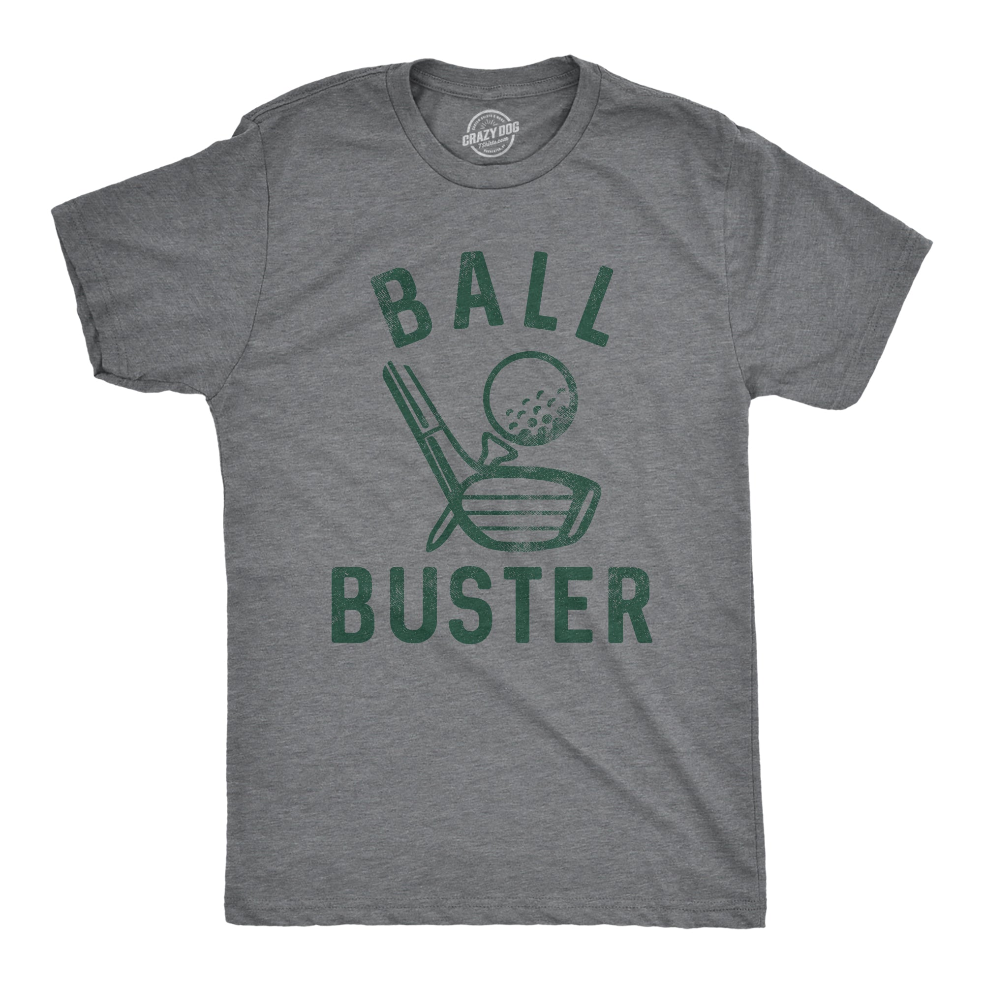 Funny Dark Heather Grey - BUSTER Ball Buster Golfing Mens T Shirt Nerdy Golf sarcastic Tee
