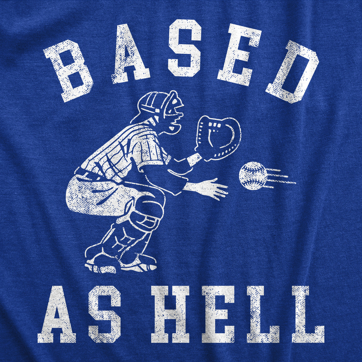Based As Hell Men&#39;s T Shirt