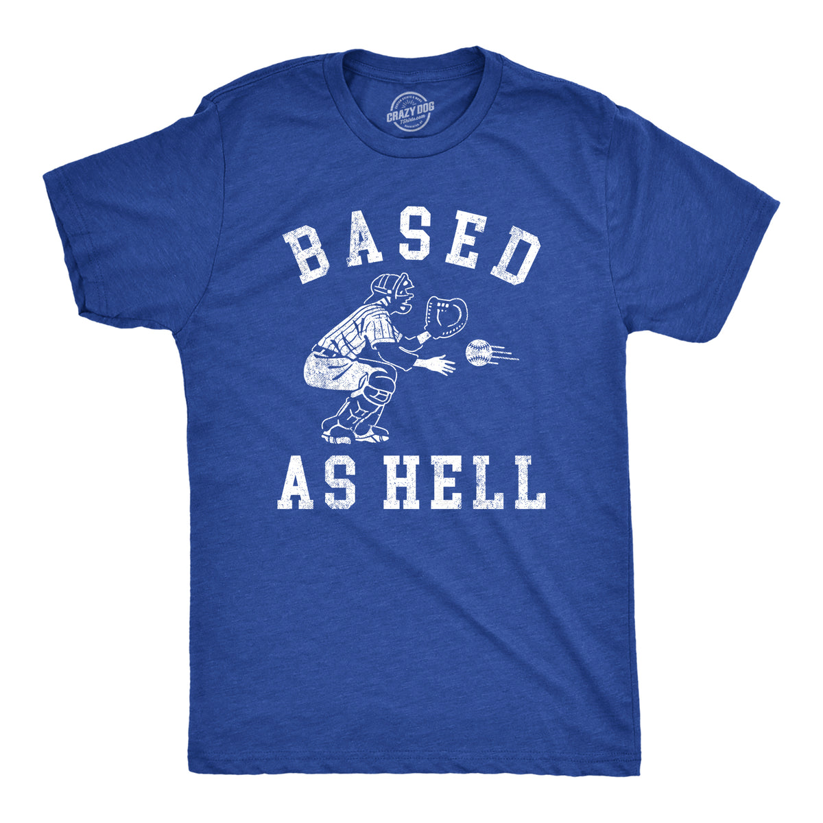 Funny Heather Royal - BASED Based As Hell Mens T Shirt Nerdy Baseball sarcastic Tee