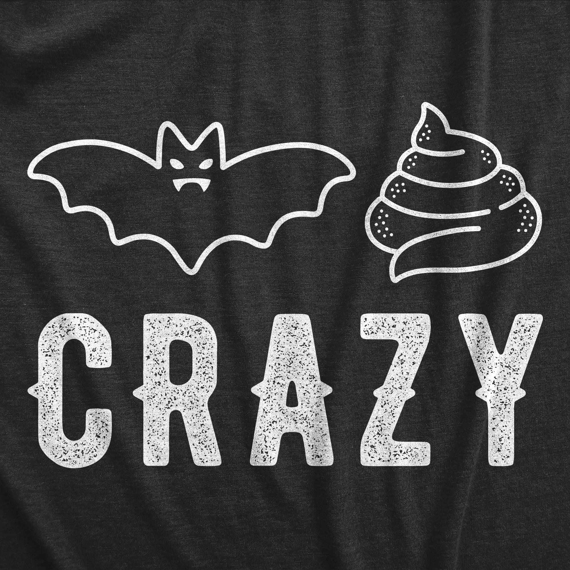Funny Heather Black - CRAZY Bat Shit Crazy Womens T Shirt Nerdy halloween Sarcastic Tee
