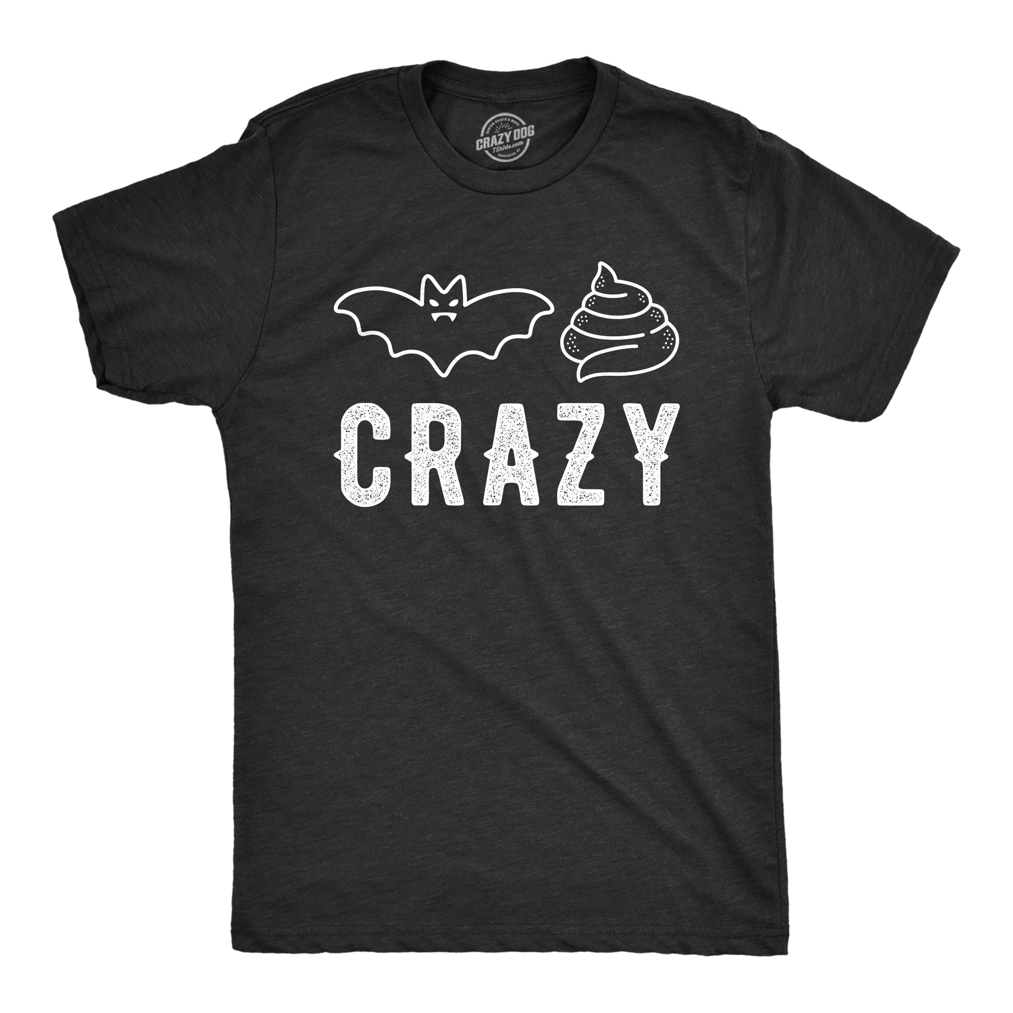 Funny Heather Black - CRAZY Bat Shit Crazy Mens T Shirt Nerdy halloween Sarcastic Tee