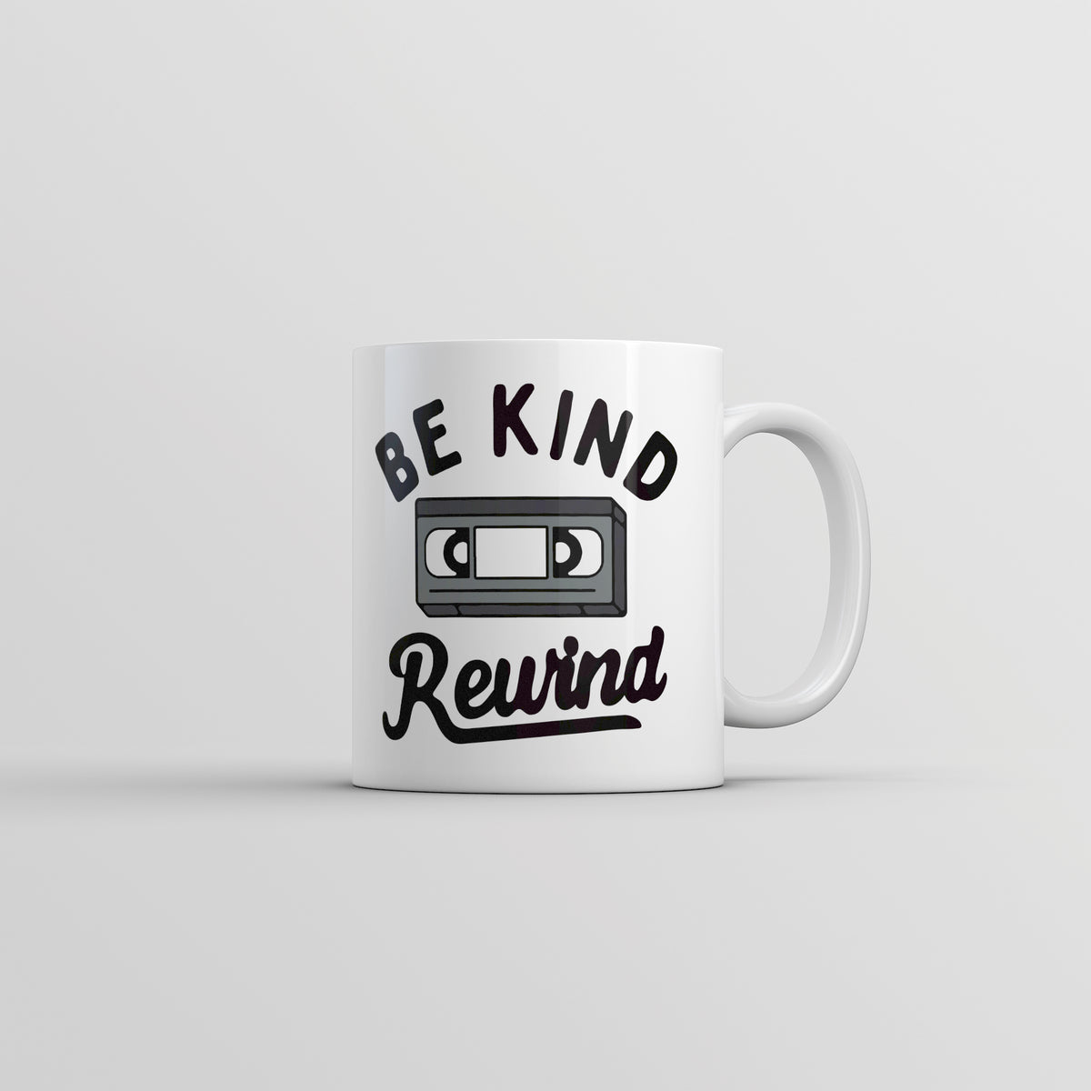 Funny White Be Kind Rewind Coffee Mug Nerdy Retro sarcastic Tee