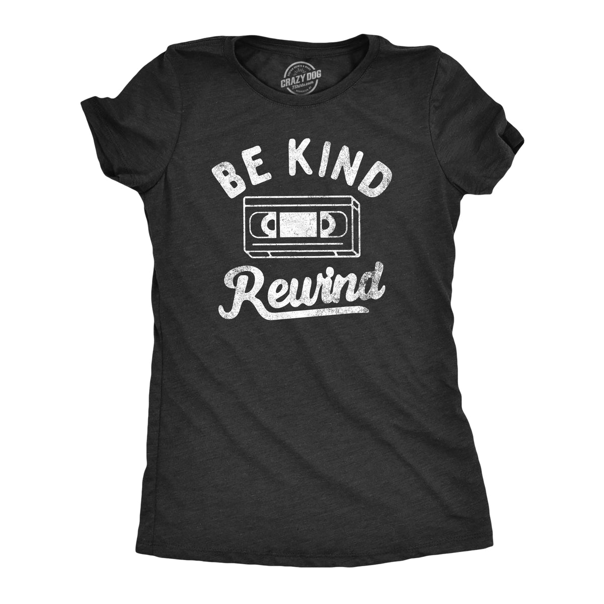 Funny Heather Black - REWIND Be Kind Rewind Womens T Shirt Nerdy Retro sarcastic Tee