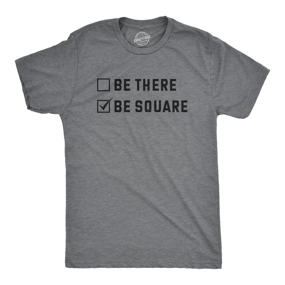Funny Dark Heather Grey - SQUARE Be There Be Square Mens T Shirt Nerdy Introvert Tee