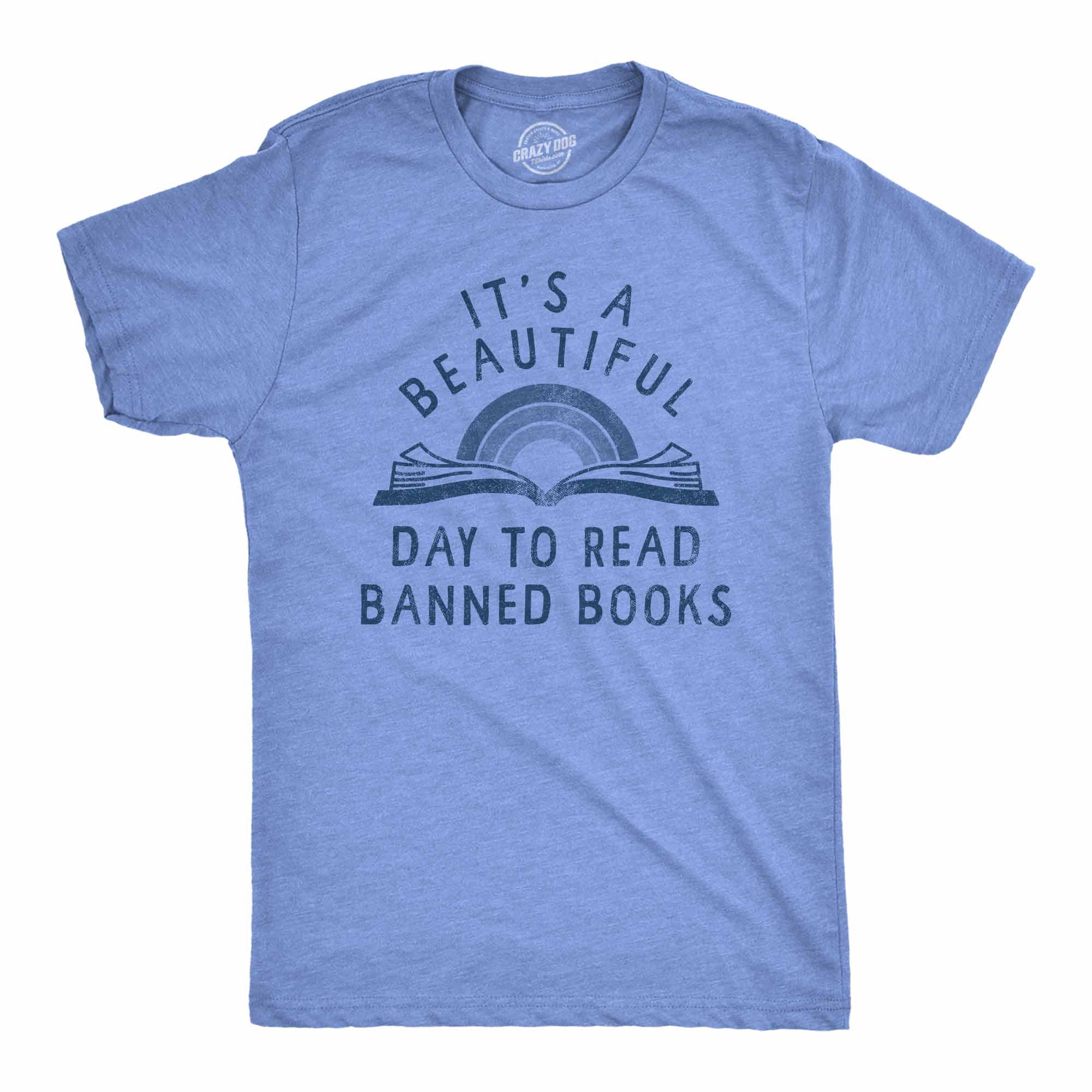 Funny Light Heather Blue - BANNED Its A Beautiful Day To Read Banned Books Mens T Shirt Nerdy Nerdy Tee