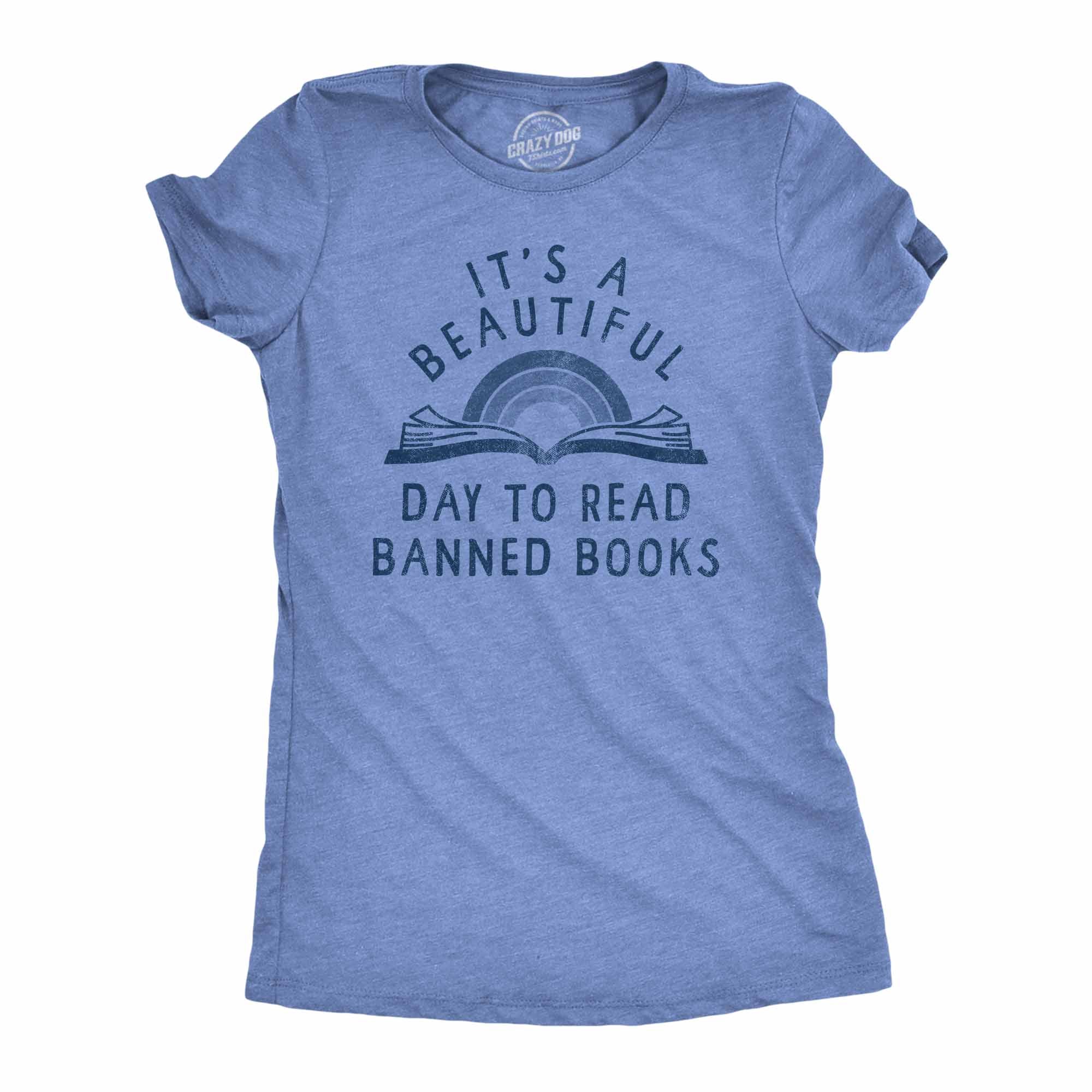Funny Light Heather Blue - BANNED Its A Beautiful Day To Read Banned Books Womens T Shirt Nerdy Nerdy Tee