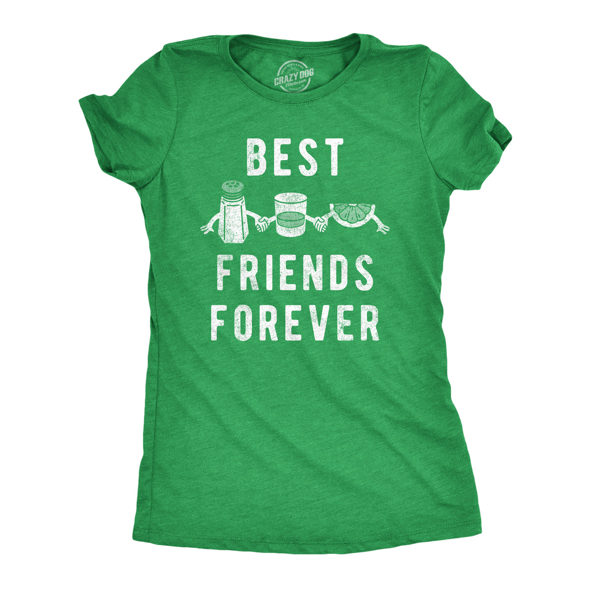 Funny Heather Green - FRIENDS Best Friends Forever Tequila Lime Salt Womens T Shirt Nerdy Drinking Liquor Tee
