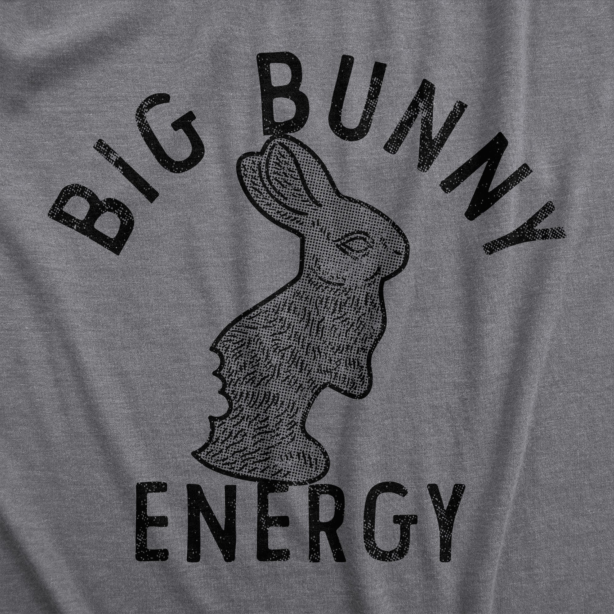 Funny Dark Heather Grey - Big Bunny Energy Big Bunny Energy Womens T Shirt Nerdy Easter Tee
