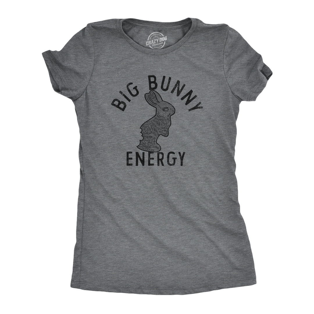 Funny Dark Heather Grey - Big Bunny Energy Big Bunny Energy Womens T Shirt Nerdy Easter Tee