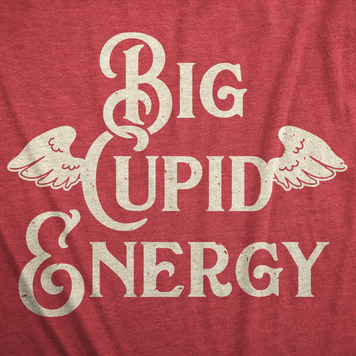 Big Cupid Energy Men&#39;s T Shirt