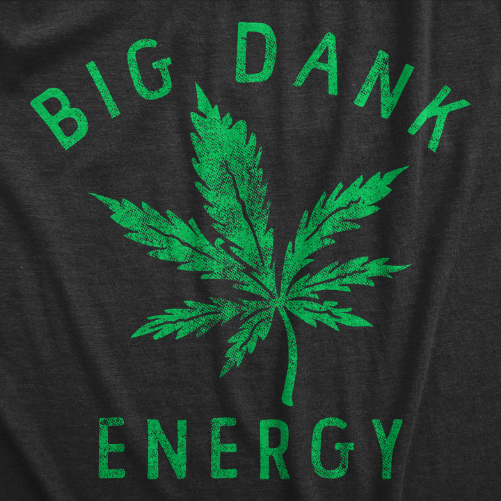 Big Dank Energy Men's T Shirt