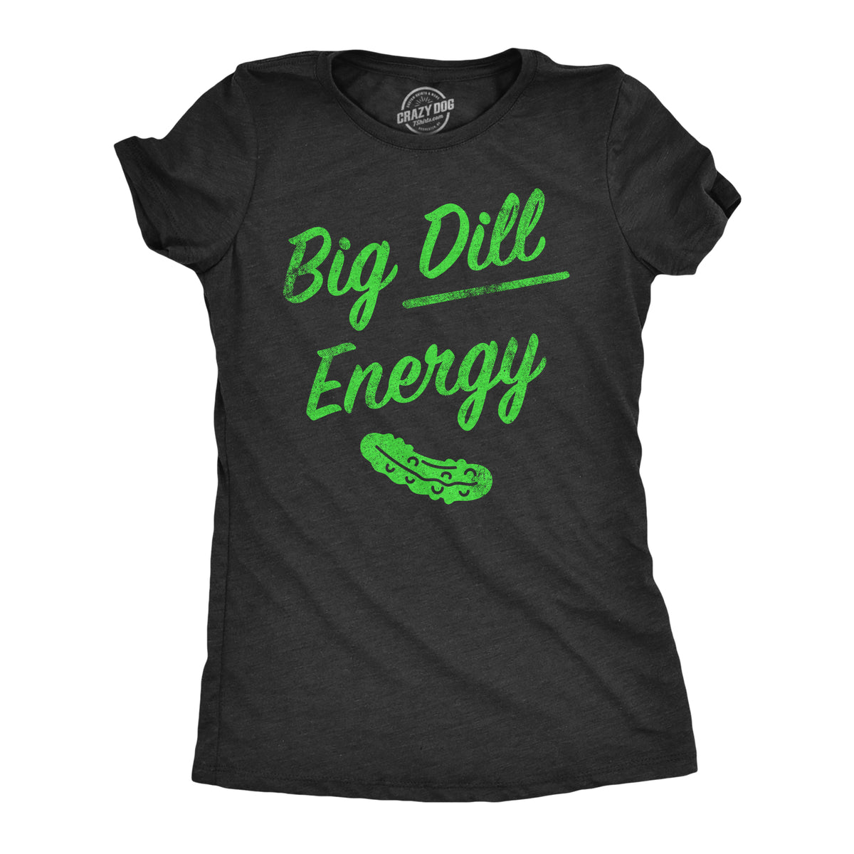 Funny Heather Black - BIGDILL Big Dill Energy Womens T Shirt Nerdy Food sarcastic Tee