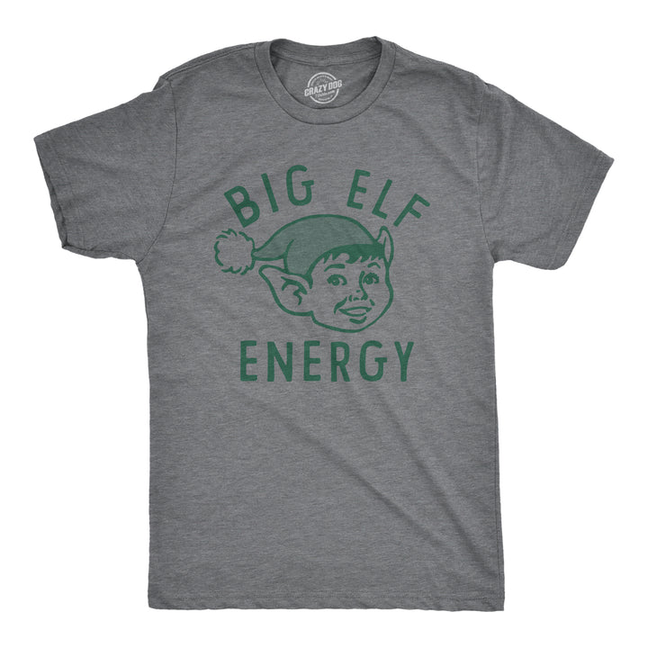 Funny Dark Heather Grey - ELF Big Elf Energy Mens T Shirt Nerdy Christmas Sarcastic Tee