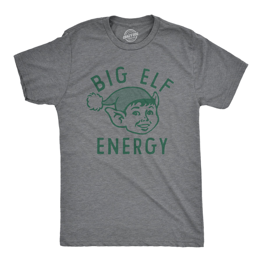 Funny Dark Heather Grey - ELF Big Elf Energy Mens T Shirt Nerdy Christmas Sarcastic Tee