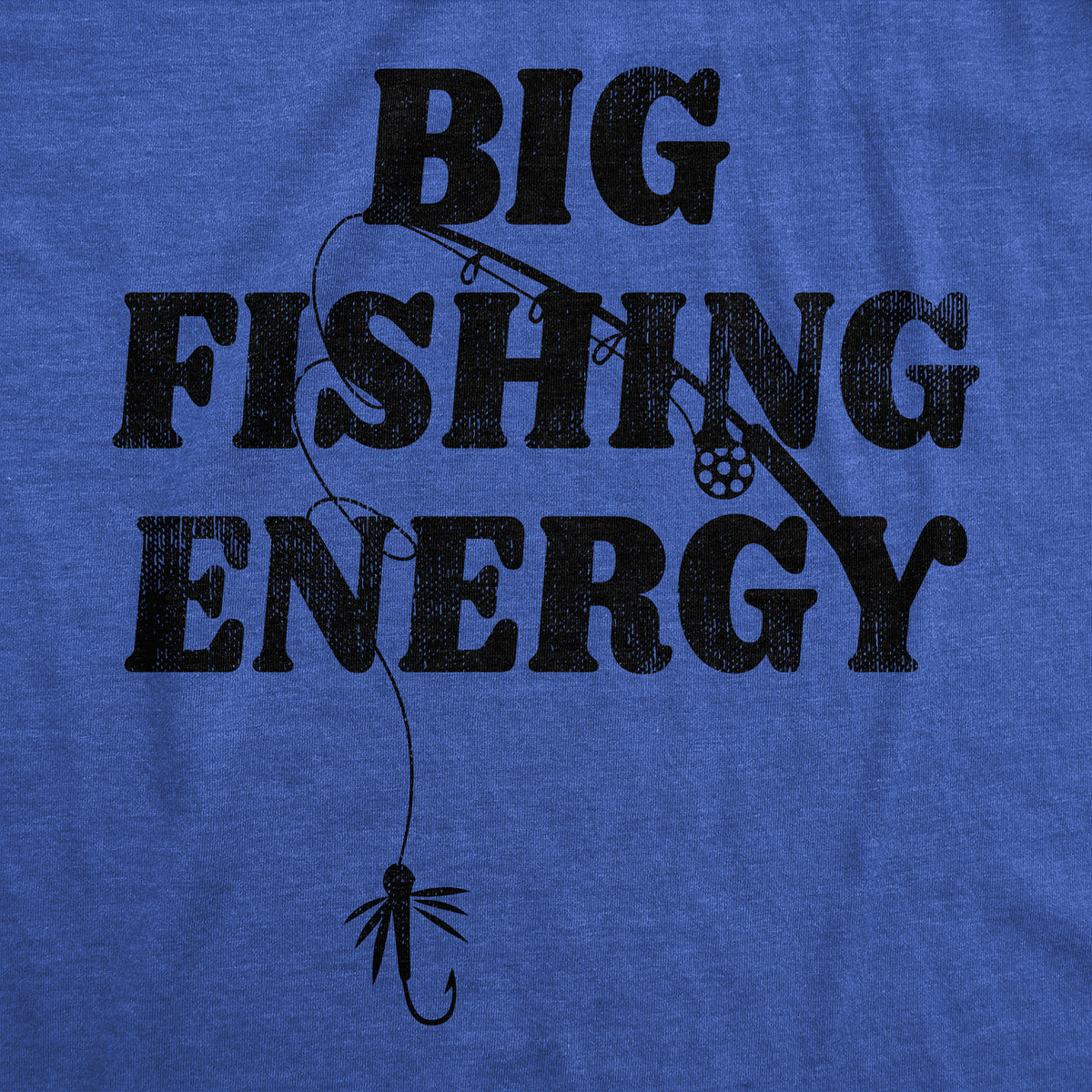 Big Fishing Energy Men&#39;s Tshirt