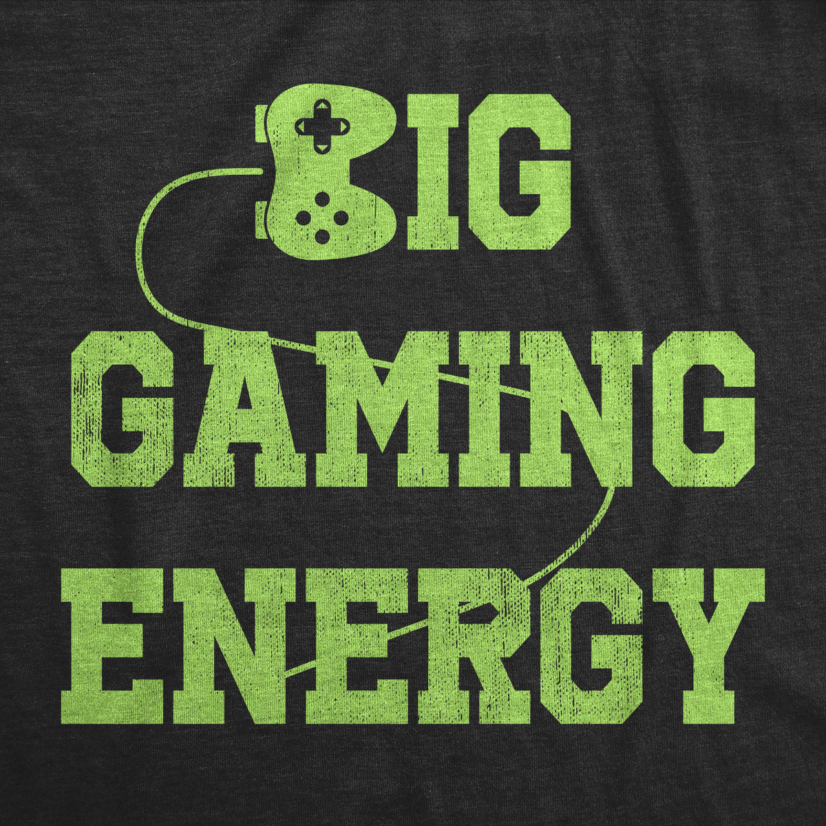 Mens Big Gaming Energy T Shirt Funny Gamer Controller Vibes Tee For Guys
