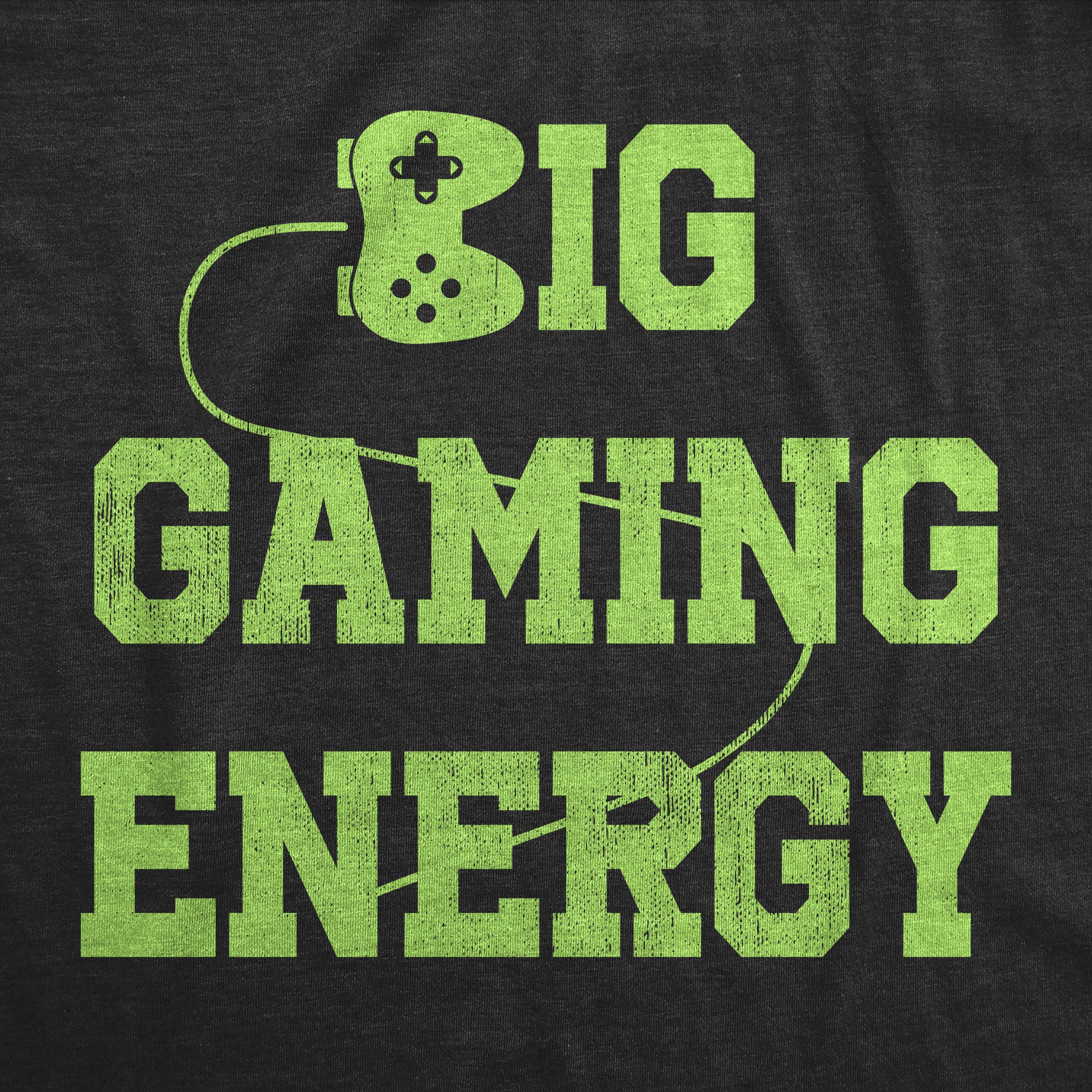 Funny Heather Black - Big Energy Mens T Shirt Nerdy Video Games Tee