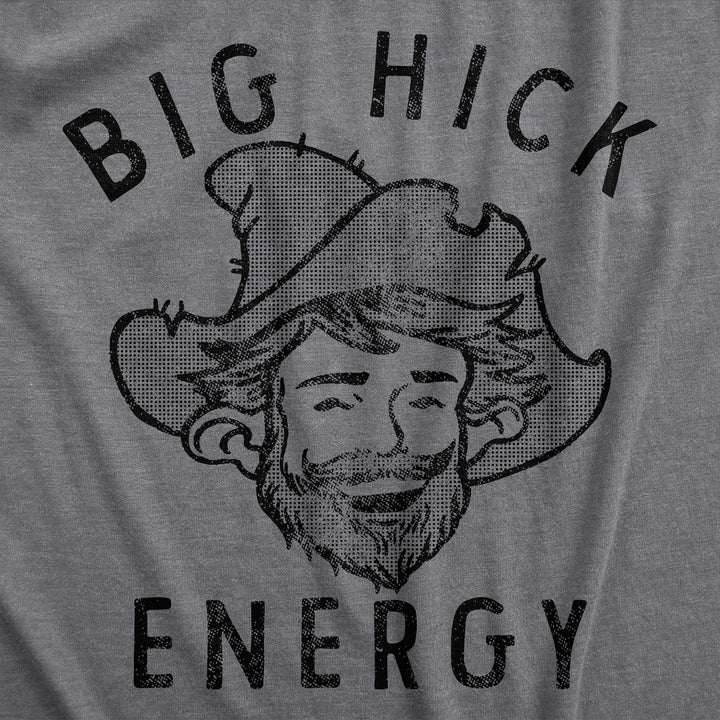 Big Hick Energy Men's T Shirt