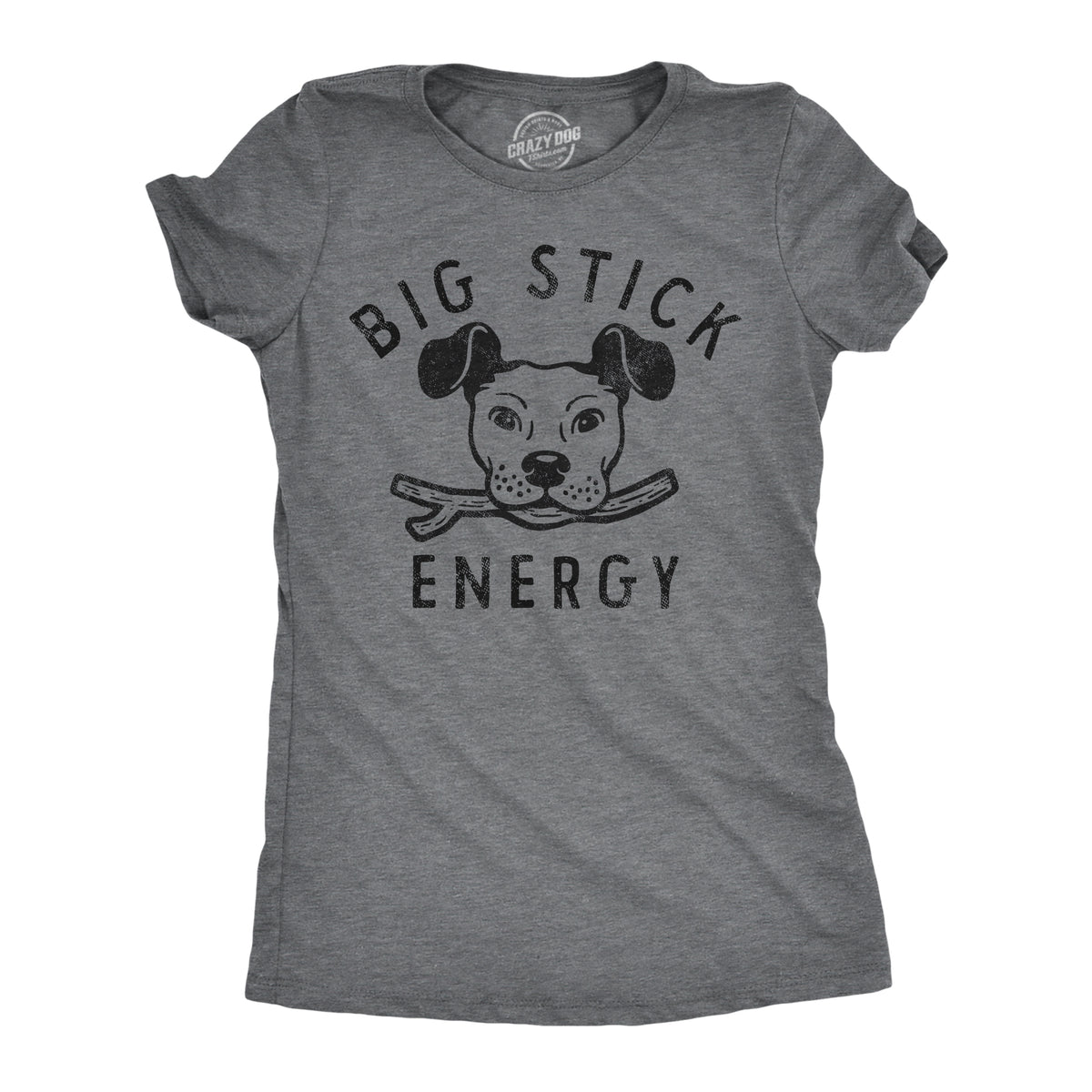 Funny Dark Heather Grey - STICK Big Stick Energy Dog Womens T Shirt Nerdy Dog Tee