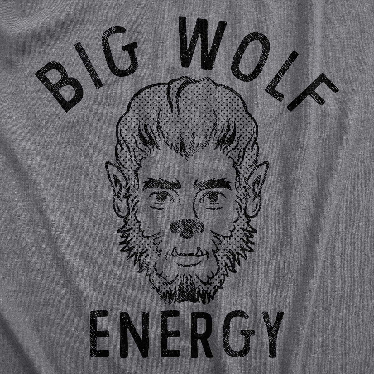 Big Wolf Energy Men&#39;s T Shirt