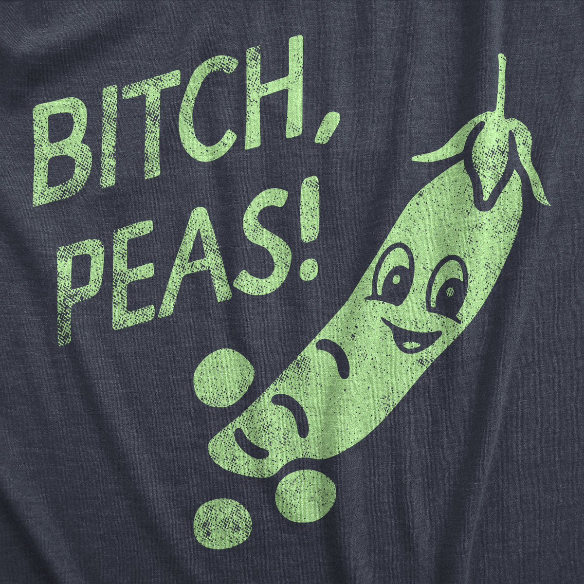 Bitch Peas Men&#39;s T Shirt