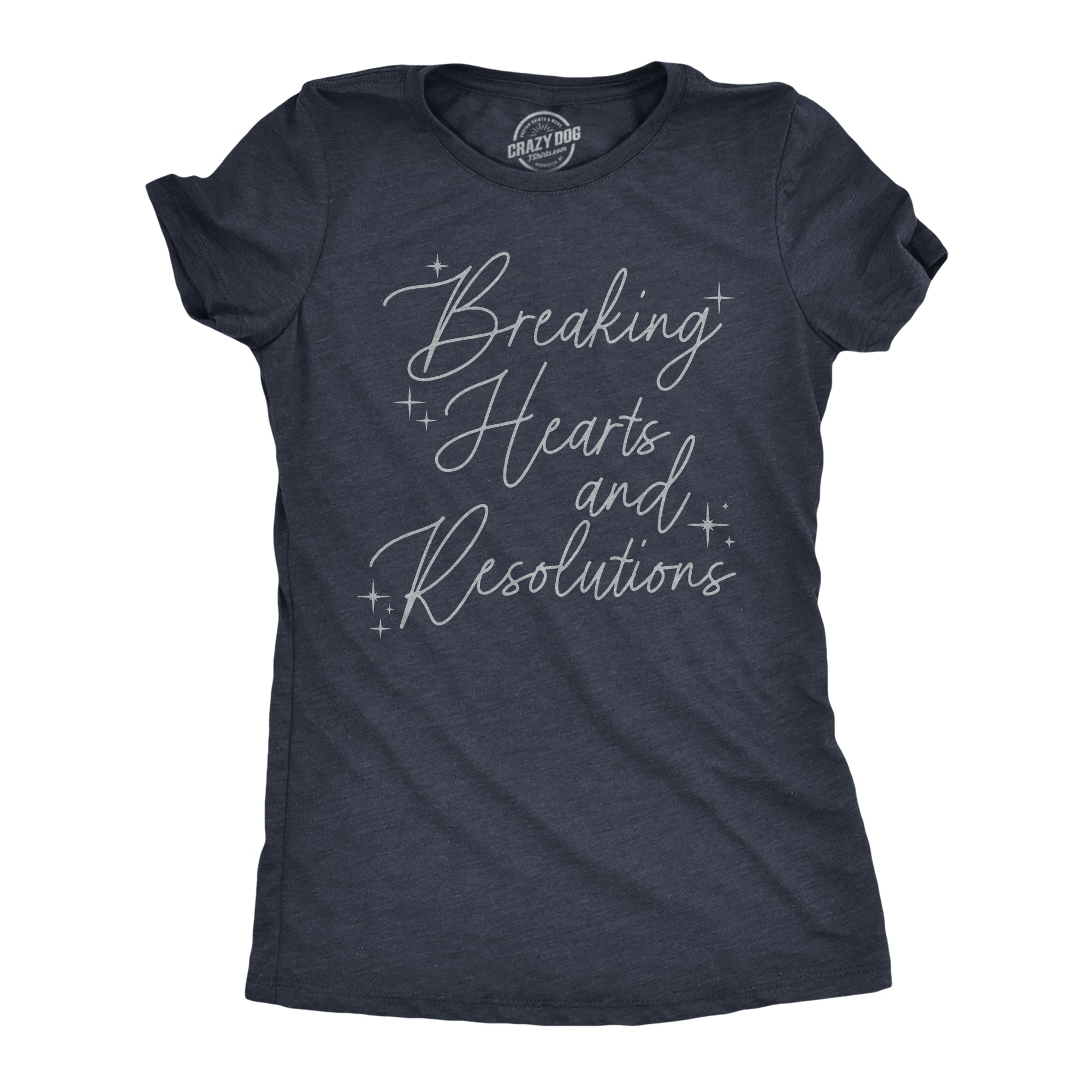 Funny Heather Navy - BREAKING Breaking Hearts And Resolutions Womens T Shirt Nerdy Sarcastic Tee