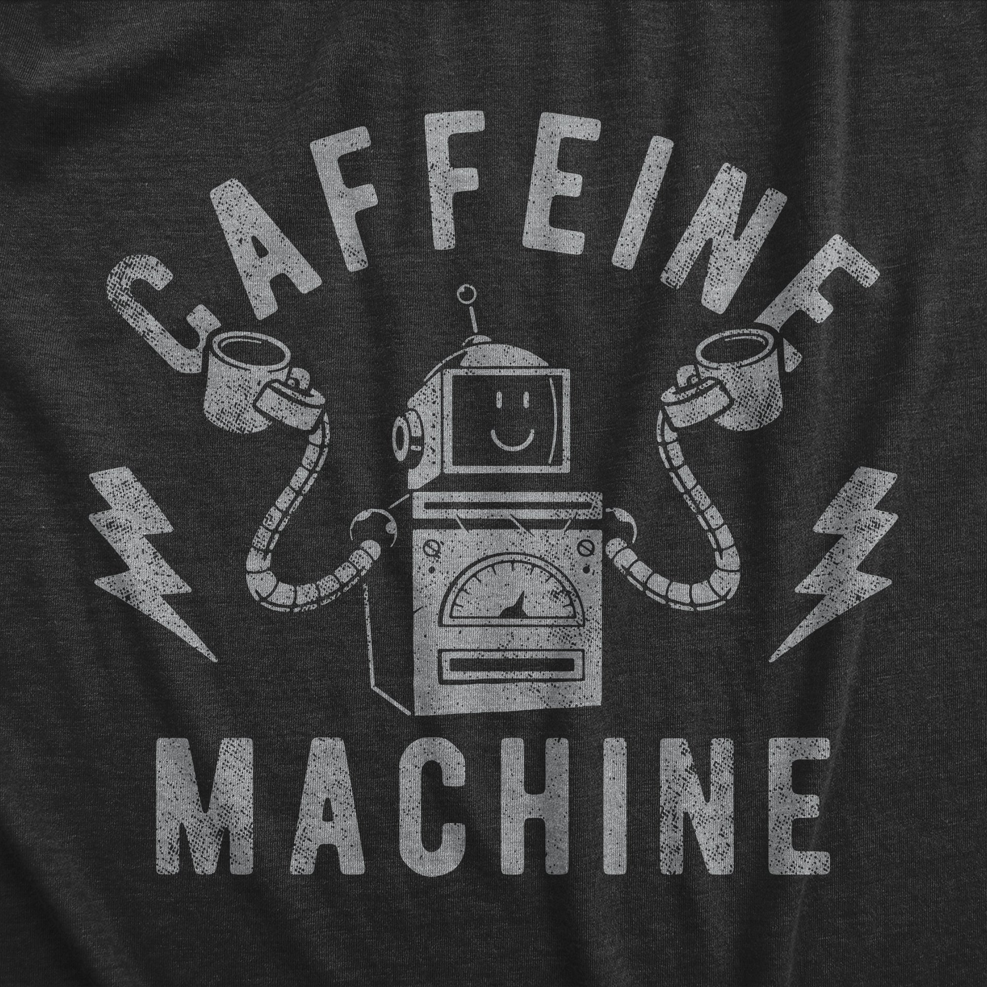 Funny Heather Black - Caffeine Machine Caffeine Machine Womens T Shirt Nerdy Coffee sarcastic Tee