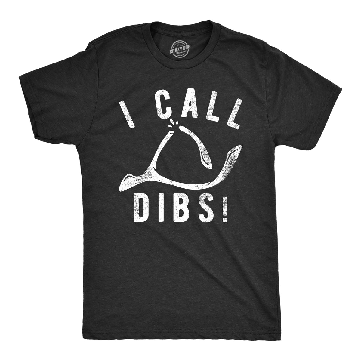 Funny Heather Black - DIBSWISHBONE I Call Dibs Wishbone Mens T Shirt Nerdy Thanksgiving sarcastic Tee