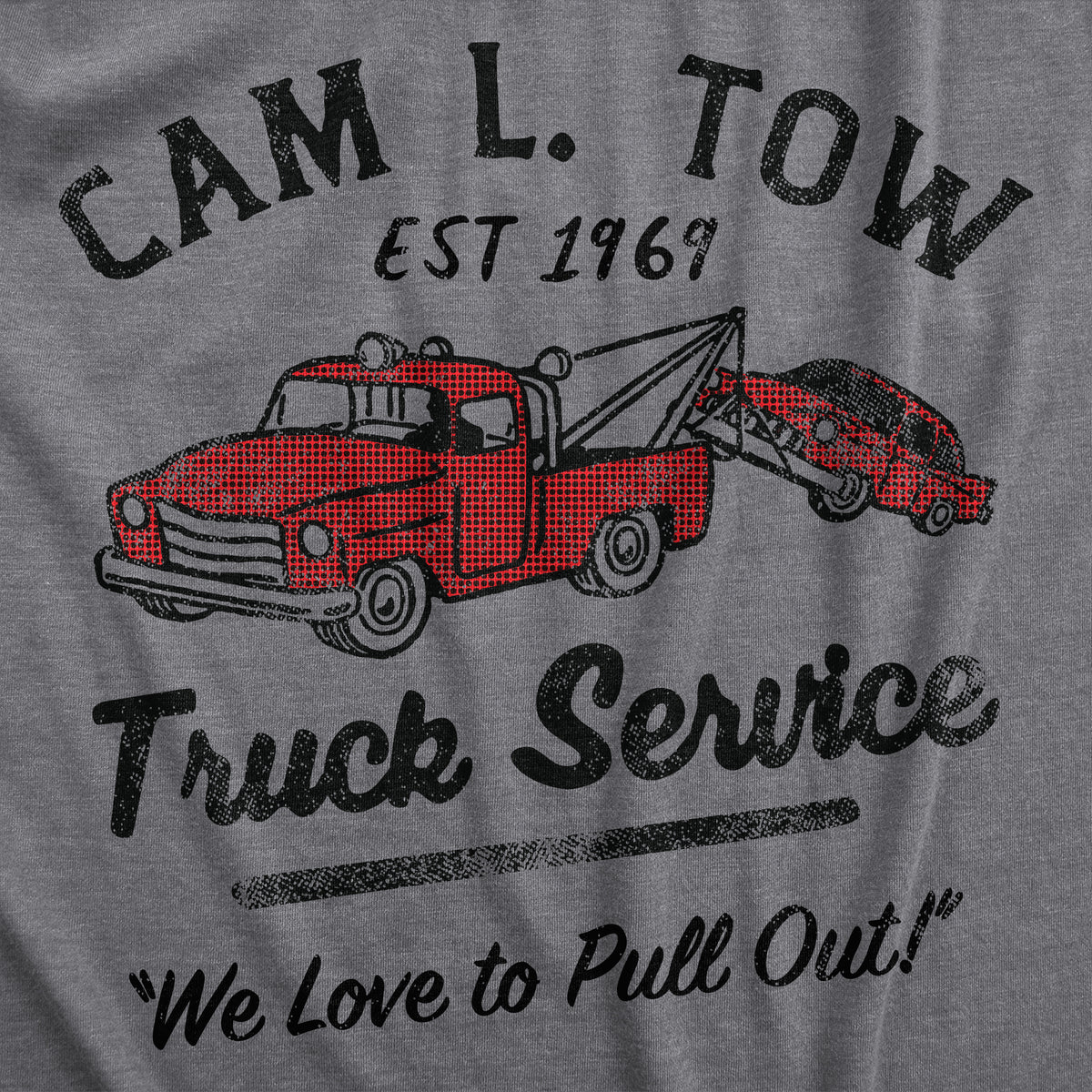 Cam L Tow Truck Service Men&#39;s Tshirt