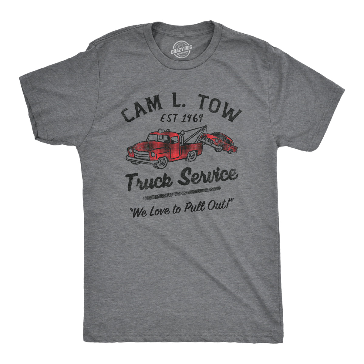 Funny Dark Heather Grey - CAMLTOW Cam L Tow Truck Service Mens T Shirt Nerdy sex sarcastic mechanic Tee