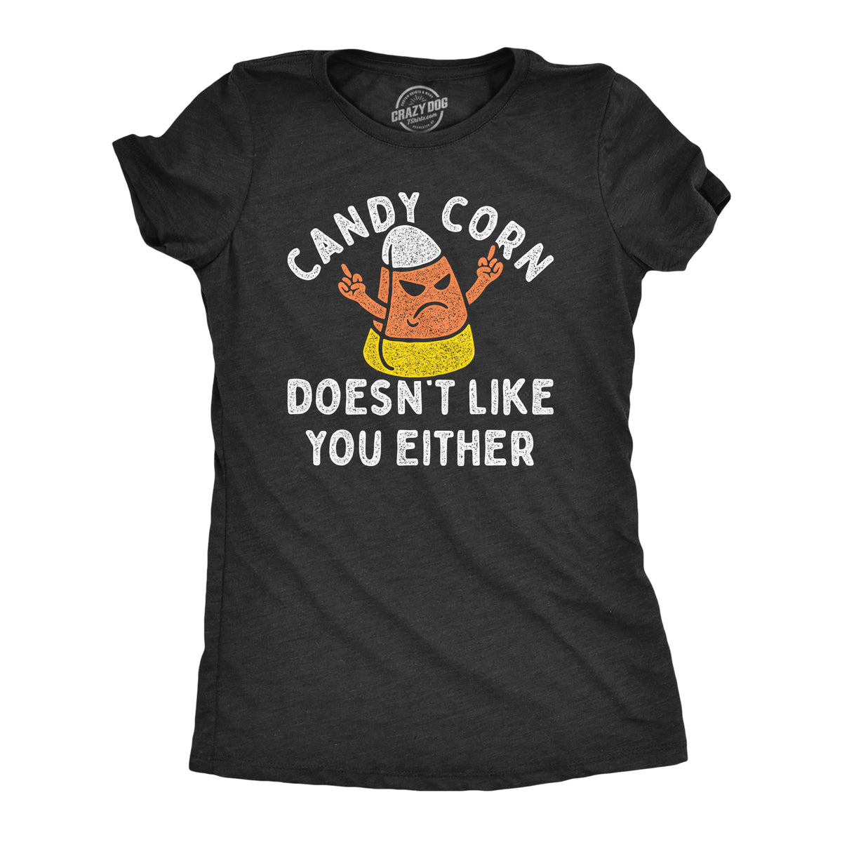 Funny Heather Black - CANDYCORN Candy Corn Doesnt Like You Either Womens T Shirt Nerdy Halloween Food Tee
