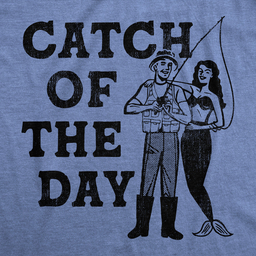 Catch Of The Day Men's T Shirt
