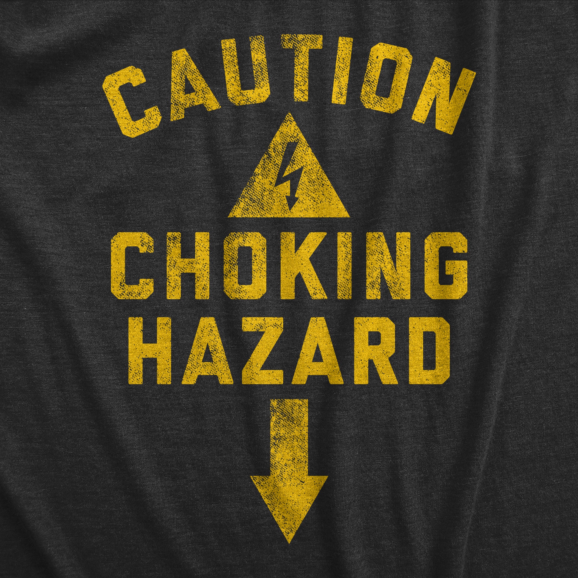 Funny Heather Black - CAUTION Caution Choking Hazard Mens T Shirt Nerdy sex sarcastic Tee