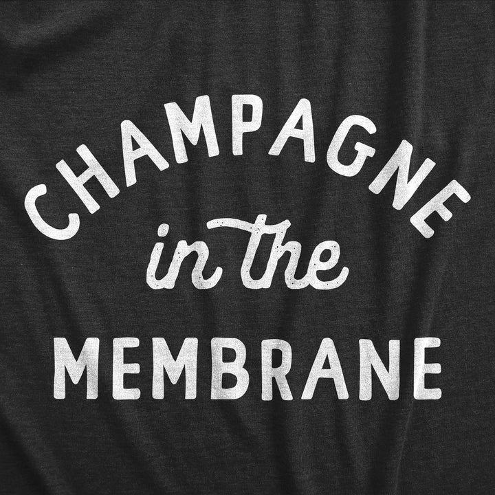 Champagne In The Membrane Men's T Shirt