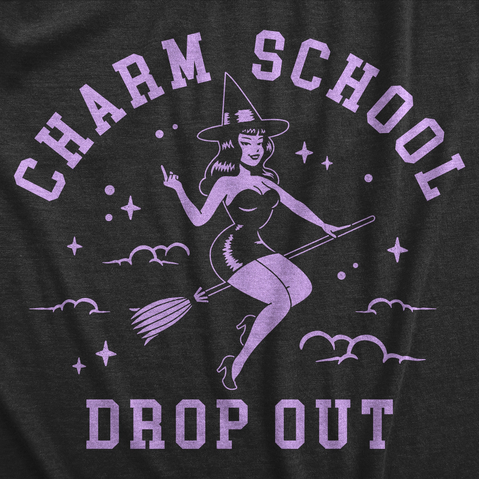 Funny Heather Black - CHARM Charm School Drop Out Womens T Shirt Nerdy Halloween sarcastic Tee